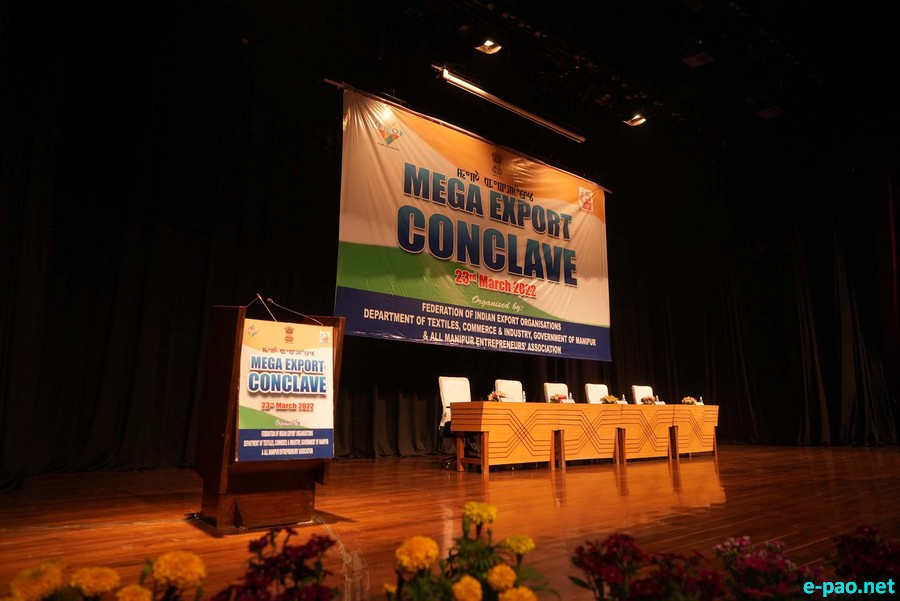 Mega Export Conclave (Make in Manipur products) at City Convention Centre, Imphal :: 23 March 2022