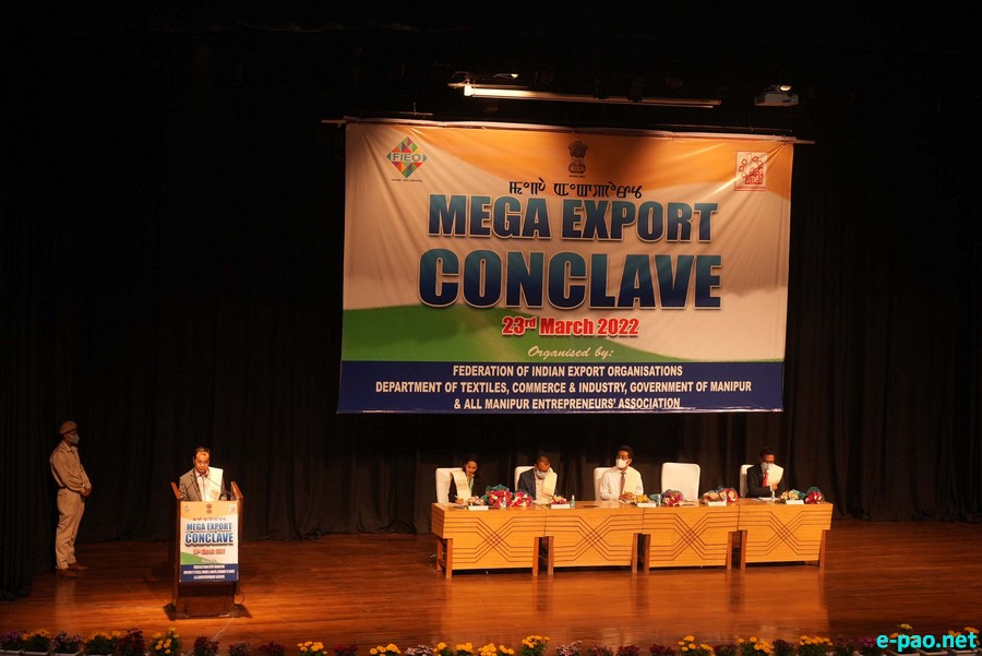 Mega Export Conclave (Make in Manipur products) at City Convention Centre, Imphal :: 23 March 2022
