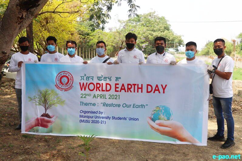  World Earth Day observed with theme of 'Restore Our Earth' at Manipur University, Canchipur :: 22nd April 2021  