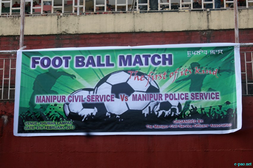 Friendly Football match: Manipur Civil Services (MCS) v/s Manipur Police Service (MPS) :: 09 February 2013