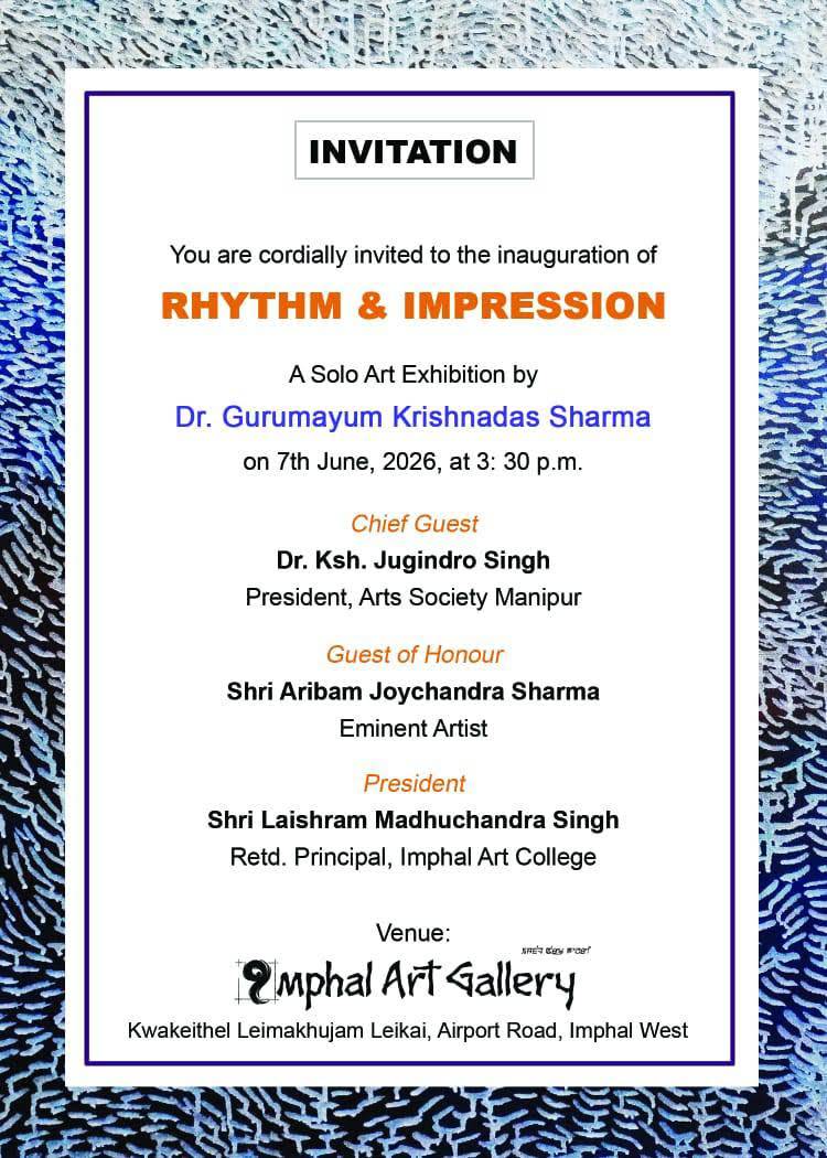 Rhythm & Impression : A Solo Art Exhibition by Dr Gurumayum Krishnadas Sharma at Imphal Art Gallery :: 07th June 2026